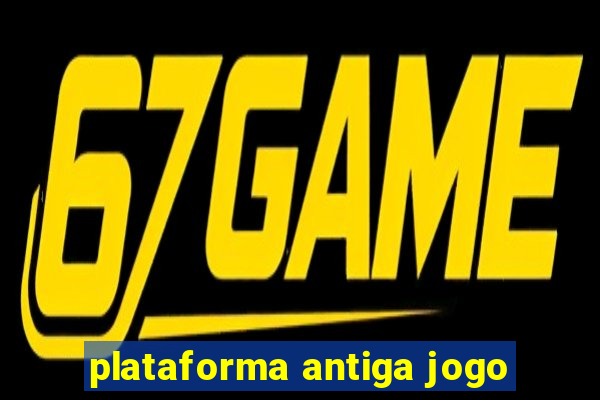 plataforma antiga jogo